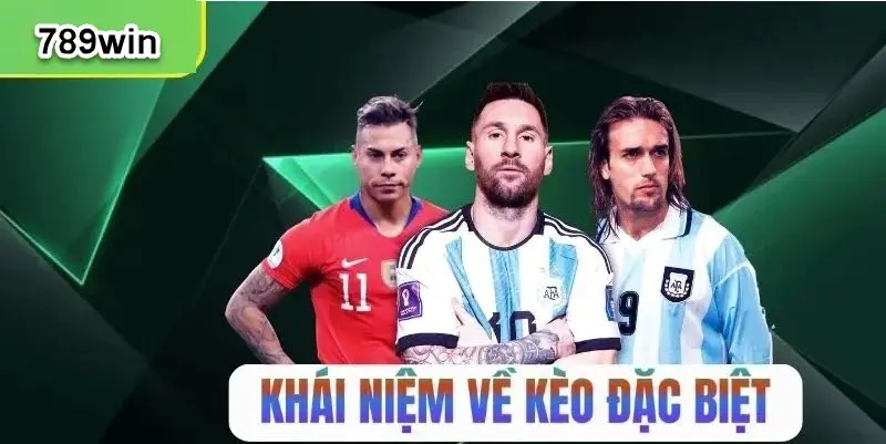 Kèo đặc biệt là gì